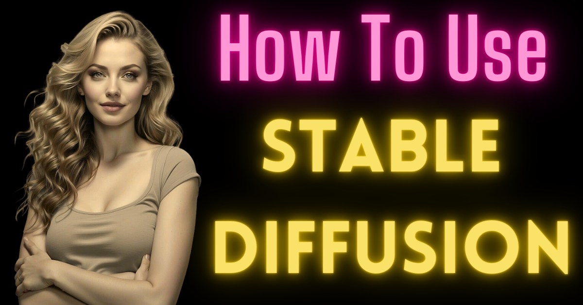 How to use Stable Diffusion